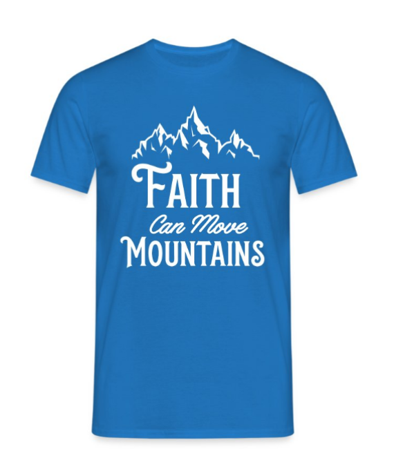 Faith can move mountains